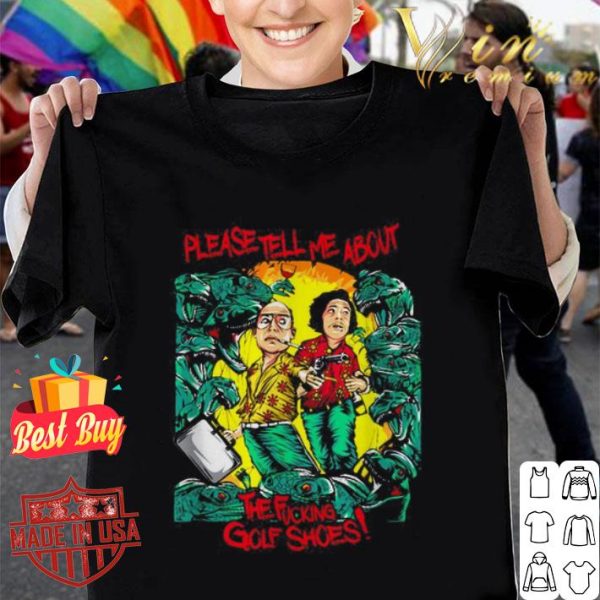 Please tell me about the fucking golf shoes shirt