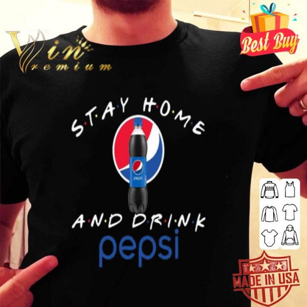 Stay home and drink Pepsi Coronavirus shirt