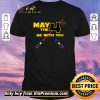 Nice Star wars May The 4th Be With You shirt sweater