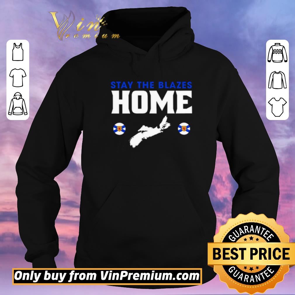 Top Nova Scotia Baseball stay the blazes home shirt sweater bd195728 top nova scotia baseball stay the blazes home shirt sweater 4 - Top Nova Scotia Baseball stay the blazes home shirt sweater