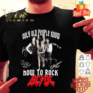 Only old people know how to rock ACDC signatures shirt