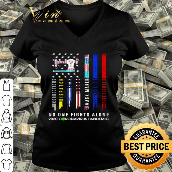 Sew American flag no one fights alone 2020 Coronavirus pandemic shirt