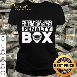 Hockey voted most likely to end up in the Penalty Box shirt