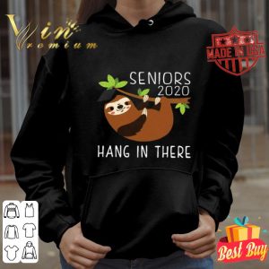 Sloth seniors 2020 hang in there Coronavirus shirt