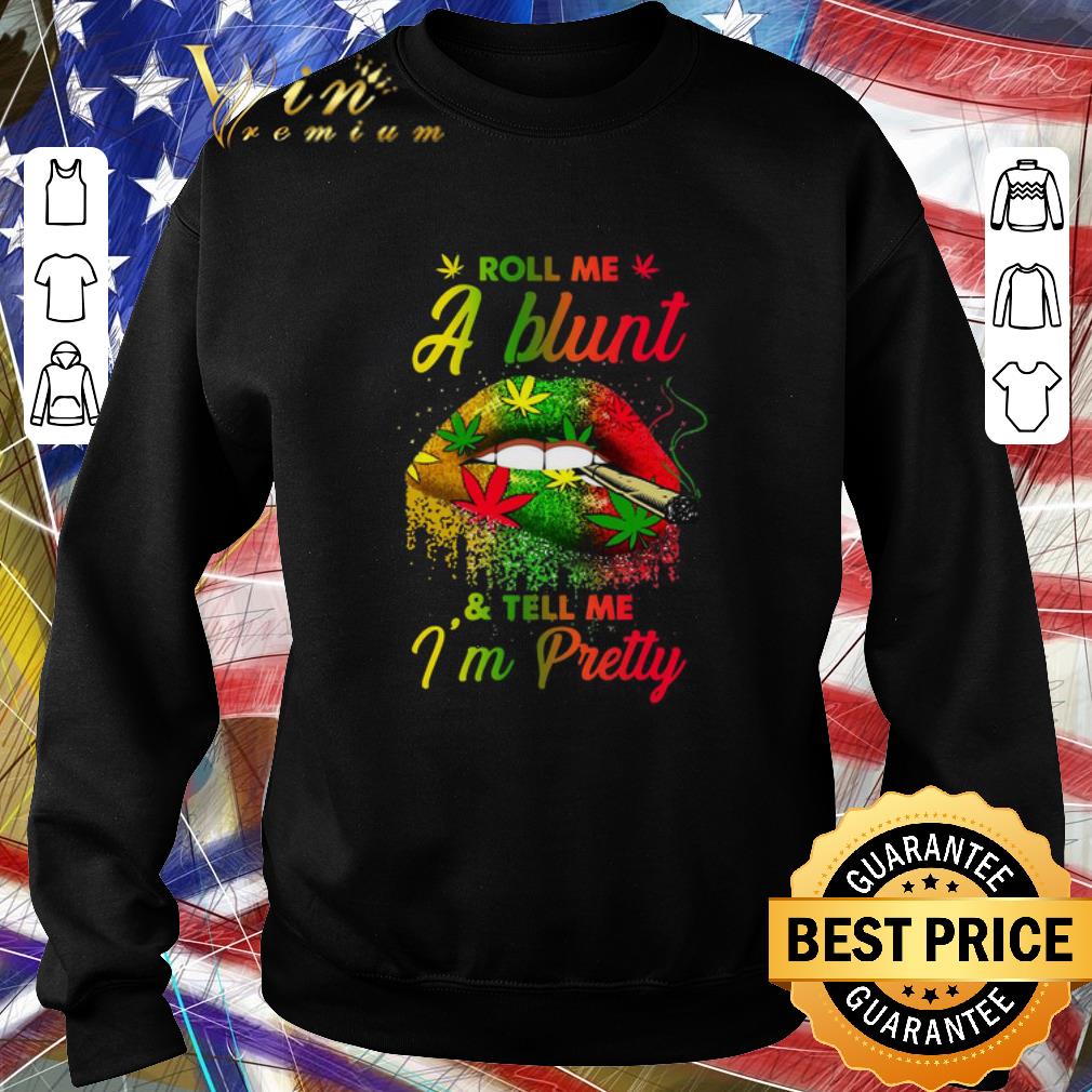 Hot Lips weed smoking roll me a blunt and tell me i’m pretty shirt c8e9601e hot lips weed smoking roll me a blunt and tell me i m pretty shirt 4 - Hot Lips weed smoking roll me a blunt and tell me i’m pretty shirt
