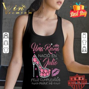 Una Reina nacio en Julio feliz cumpleanos para mii high heels shirt
