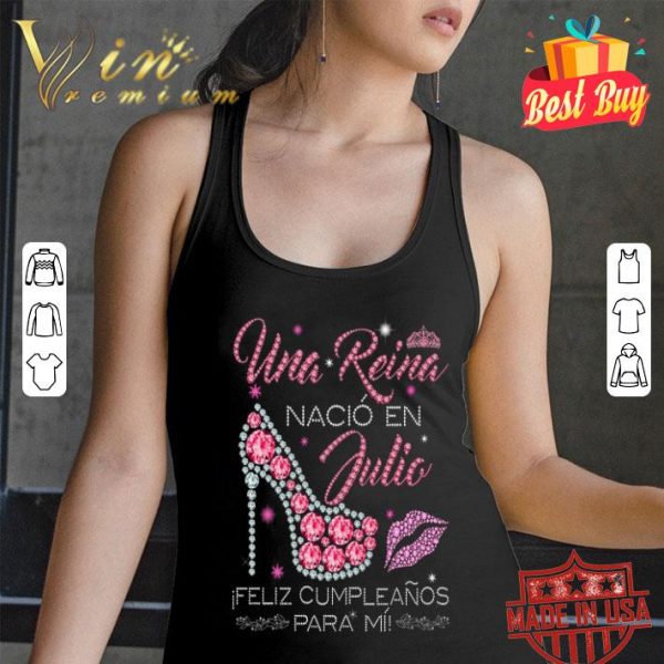 Una Reina nacio en Julio feliz cumpleanos para mii high heels shirt