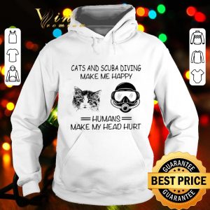Humans make my head hurt cats and scuba diving make me happy shirt