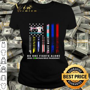Sew American flag no one fights alone 2020 Coronavirus pandemic shirt
