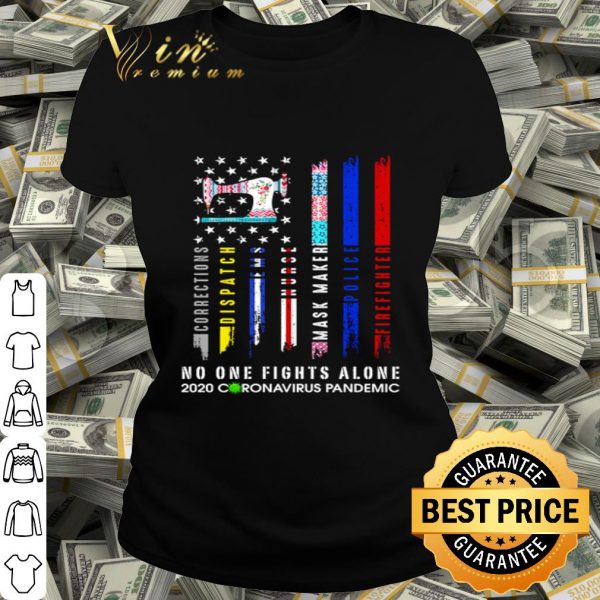 Sew American flag no one fights alone 2020 Coronavirus pandemic shirt