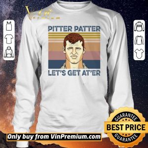 Top Pitter Patter Let's Get At'er Vintage shirt sweater 2