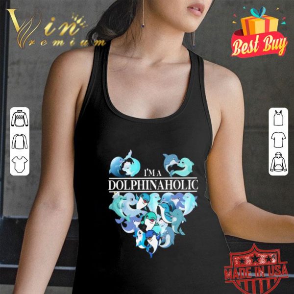 Dolphins I’m a dolphinaholic shirt