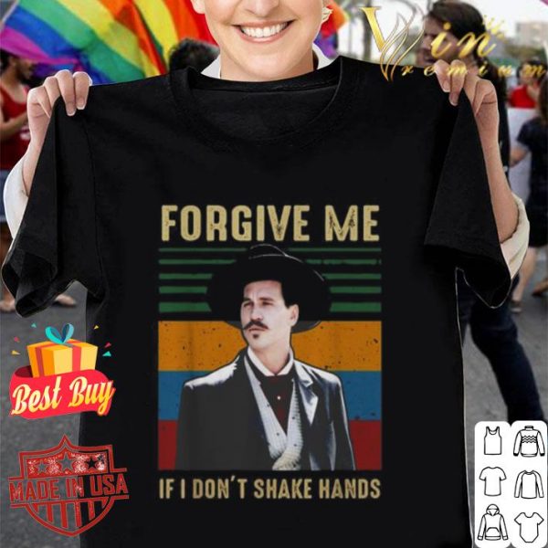 Vintage Tombstone forgive me if I don’t shake hands shirt