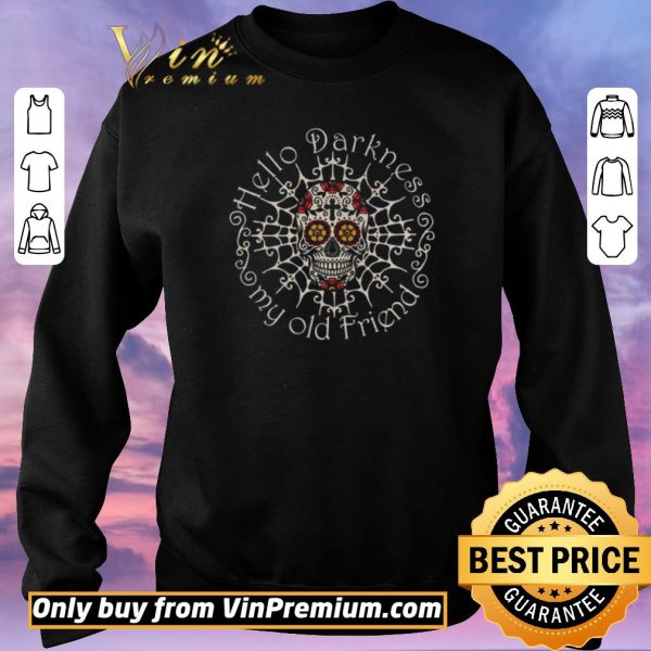 Nice Skull Tattoo Hello Darkness My Old Friend shirt sweater