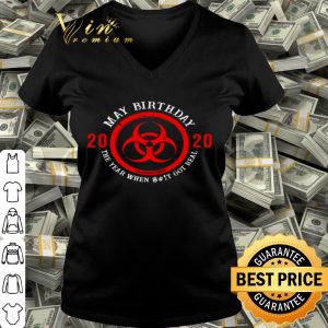 Biological hazard may birthday 2020 quarantined Coronavirus shirt