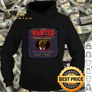 The bad seed wanted Donald J. Trump people slaughter shirt