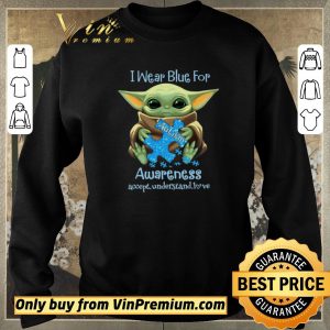 Nice Baby Yoda I Wear Blue For Autism Awareness Accept Understand Love shirt sweater 2