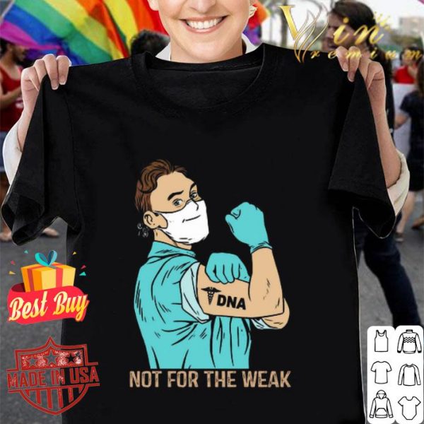 Strong Man DNA Not for the weak Coronavirus shirt
