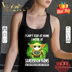 Baby Yoda I can’t stay at home I work at Sanderson Farms Coronavirus shirt