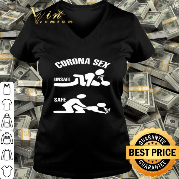 Fuck Corona Sex Unsafe And Safe shirt