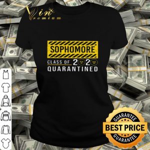 Sophomore Class Of The Quarantined Coronavirus shirt 1 Sophomore Class Of The Quarantined Coronavirus shirt