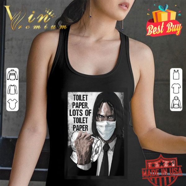 John wick Mask toilet paper lots of toilet paper shirt