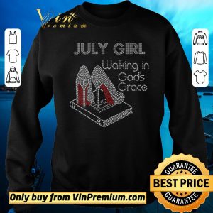 Nice July Girl Walking In God's Grace Book shirt sweater 2