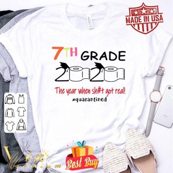 7th grade 2020 the year when shit got real quarantined Covid-19 shirt