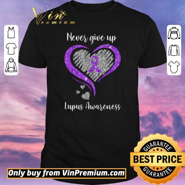 Original Never Give Up Lupus Awareness Heart shirt sweater