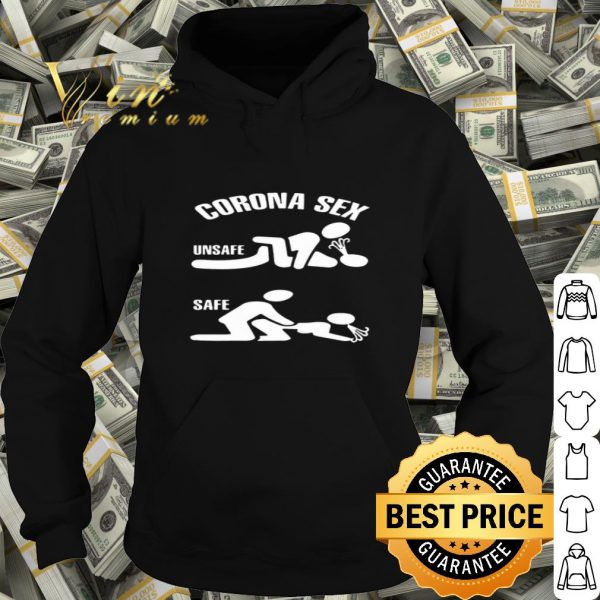 Fuck Corona Sex Unsafe And Safe shirt