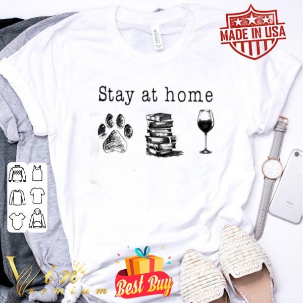 Stay at home paw dog books and wine glass shirt