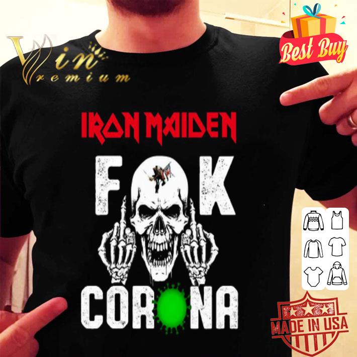 Skull Iron Maiden Fuck Coronavirus shirt Skull Iron Maiden Fuck Coronavirus shirt