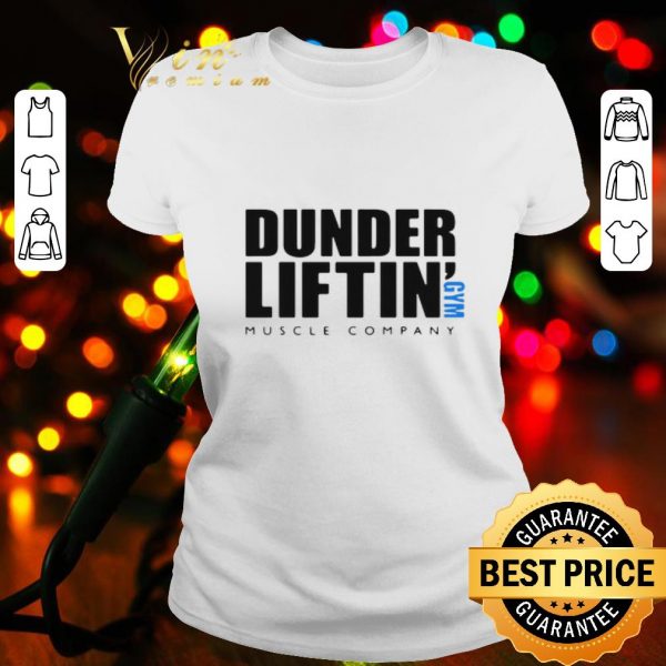 Dunder Lifting Gym Muscle Company shirt
