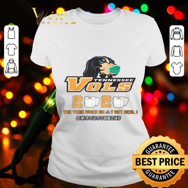 Tennessee Volunteers 2020 the year when shit got real quarantined Coronavirus shirt