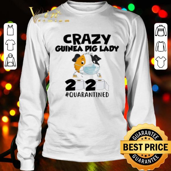 Crazy guinea pig lady 2020 #quarantined toilet paper Coronavirus shirt