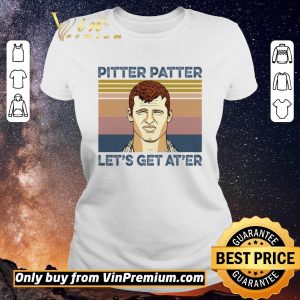 Top Pitter Patter Let's Get At'er Vintage shirt sweater