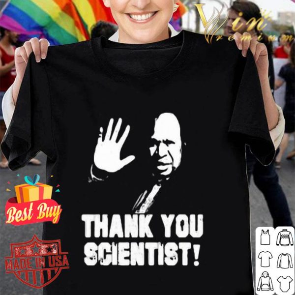 Belden Namah Thank you scientist shirt