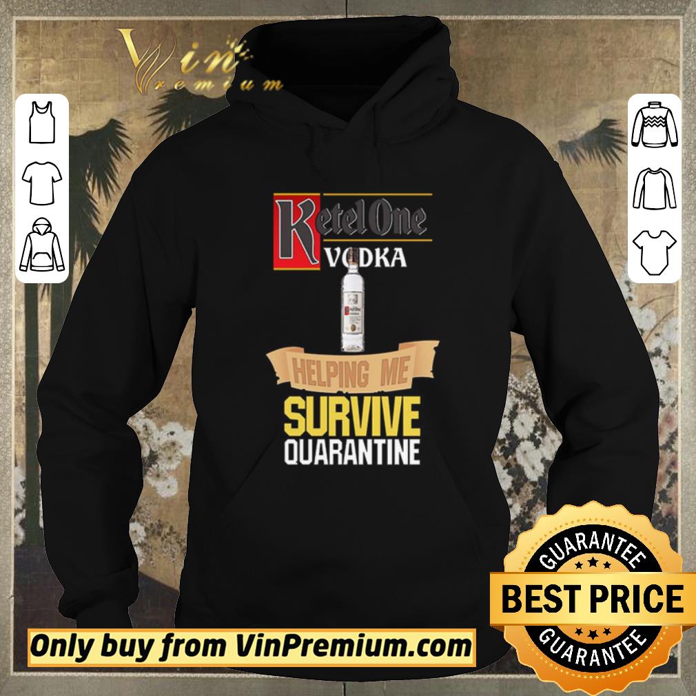 e7eb6104 original ketel one vodka helping me survive quarantine shirt sweater 4 - Original Ketel One Vodka helping me survive quarantine shirt sweater