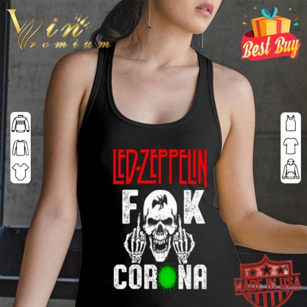 Skull Led Zeppelin fuck Coronavirus shirt