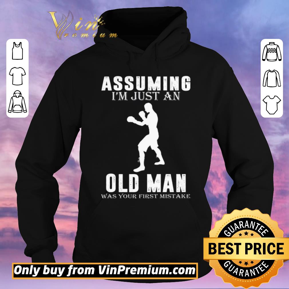 eb3478ce original boxer player assuming i m jusst an old man was your first mistake shirt sweater 4 - Original Boxer Player Assuming I'm Jusst An Old Man Was Your First Mistake shirt sweater
