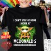 Baby Yoda I can’t stay at home I work at McDonald’s Coronavirus shirt