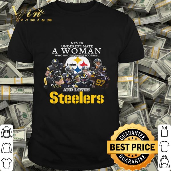 Never underestimate a woman understands football love Steelers shirt