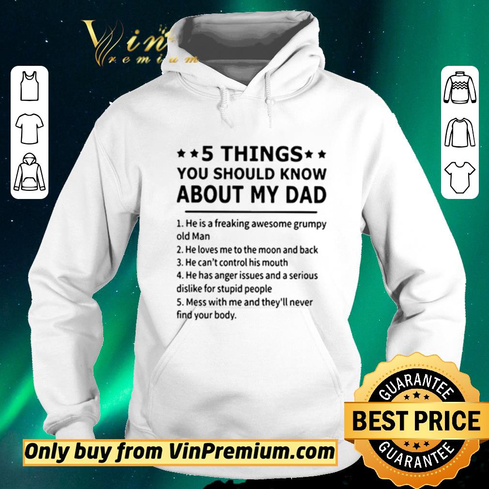 Top 5 Things you should know about my dad he is a freaking awesome grumpy old man shirt sweater f167f5b8 top 5 things you should know about my dad he is a freaking awesome grumpy old man shirt sweater 4 - Top 5 Things you should know about my dad he is a freaking awesome grumpy old man shirt sweater