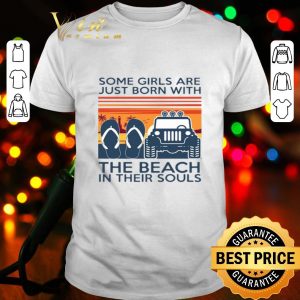 Some girls are just born with the beach in their souls sunset shirt