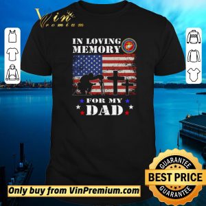 Original In Loving Memory Us Marine Corps For My Dad American Flag shirt sweater