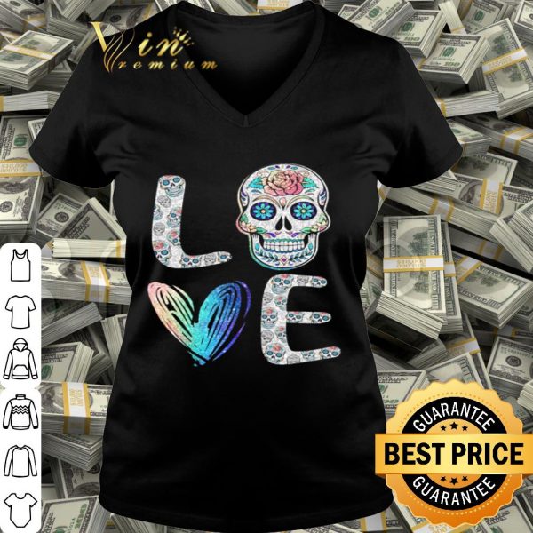 Love Sugar skull shirt