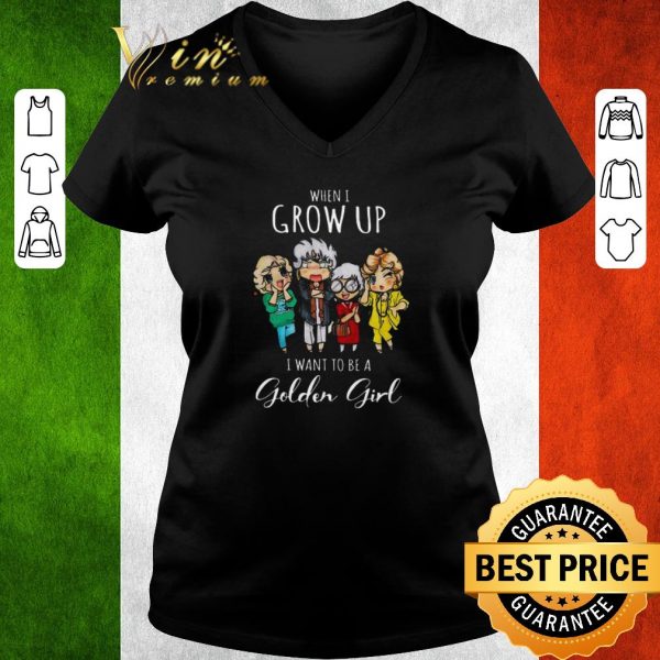 Original When i grow up i want to be a golden girl cartoon shirt