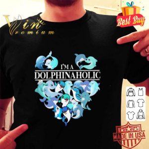 Dolphins I’m a dolphinaholic shirt