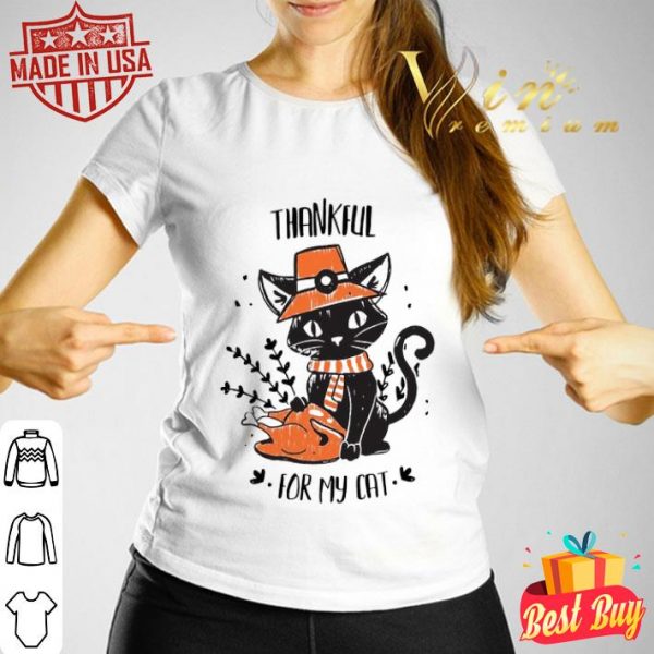 Black cat thankful for my cat thanksgiving shirt