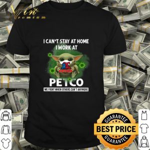 Baby Yoda mask i can’t stay home i work at Petco Coronavirus shirt